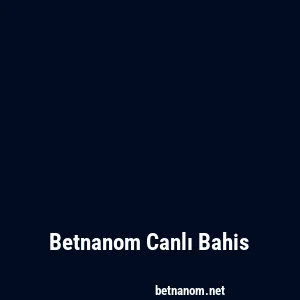 Betnanom Canlı Bahis