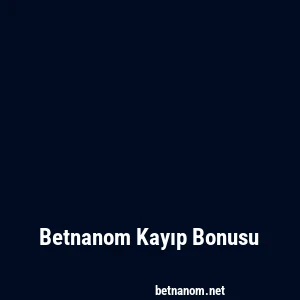 Betnanom Kayıp Bonusu